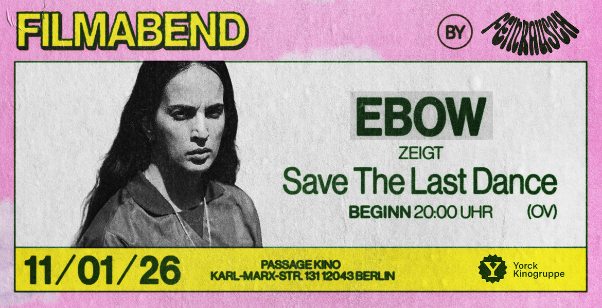 Tickets Ebow, zeigt Save The Last Dance (OV) in Berlin
